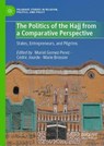 The Politics of the Hajj from a Comparative Perspective - Muriel Gomez-Perez ; Marie Brossier ; Cédric Jourde - 9783031653483