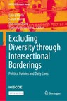 Excluding Diversity Through Intersectional Borderings - Laura Merla ; Sarah Murru ; Giacomo Orsini - 9783031656224