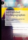 Self-Published Psychogeographies - Tanja Kapp - 9783031658303