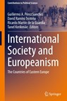 International Society and Europeanism - Guillermo A. Pérez Sánchez ; Tanel Kerikmäe ; Ricardo Martín de la Guardia - 9783031660764
