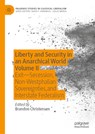 Liberty and Security in an Anarchical World Volume II - Brandon Christensen - 9783031674617