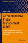 A Comprehensive Project Management Guide - Philip Bauer - 9783031682513