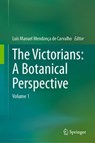 The Victorians: A Botanical Perspective - Luis Manuel Mendonca de Carvalho - 9783031687587