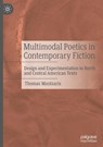 Multimodal Poetics in Contemporary Fiction - Thomas Mantzaris - 9783031688720
