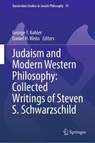 Judaism and Modern Western Philosophy: Collected Writings of Steven S. Schwarzschild - Steven S. Schwarzschild - 9783031694646