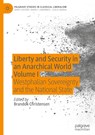 Liberty and Security in an Anarchical World Volume I - Brandon Christensen - 9783031705243