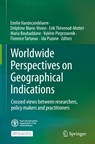 Worldwide Perspectives on Geographical Indications - Emilie Vandecandelaere ; Delphine Marie-Vivien ; Erik Thevenod-Mottet - 9783031716409