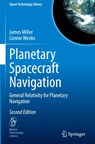 Planetary Spacecraft Navigation - James Miller ; Connie Weeks - 9783031719813