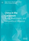 China in the Caribbean - Roger Hosein ; Bhoendradatt Tewarie ; Rebecca Gookool-Bosland - 9783031719844