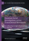 Quantum-Social Investigations across Transnational Movements - Mehmet Akif Kumral - 9783031726798