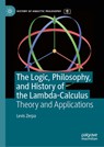 The Logic, Philosophy, and History of the Lambda-Calculus - Levis Zerpa - 9783031728501