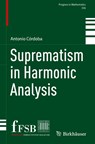 Suprematism in Harmonic Analysis - Antonio Córdoba - 9783031737367