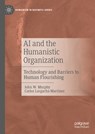 AI and the Humanistic Organization - John W. Murphy ; Carlos Largacha-Martinez - 9783031742552