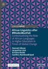 African Linguistics after #RhodesMustFall - Hannah Gibson ; Jacqueline Luck ; Kristina Riedel ; Savithry Namboodiripad - 9783031748165