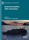 Environmentalism After Humanism - Andrew M. Rose ; Stefanie Fishel - 9783031758904