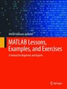 MATLAB Lessons, Examples, and Exercises - Mehdi Rahmani-Andebili - 9783031761768