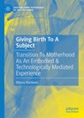 Giving Birth To A Subject - Biljana Stankovi¿ - 9783031772351