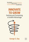 Innovate to Grow - George S. Day - 9783031776724