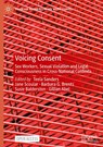 Voicing Consent - Teela Sanders ; Jane Scoular ; Barbara G. Brents - 9783031777141