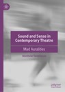 Sound and Sense in Contemporary Theatre - Matthew Tomkinson - 9783031780332