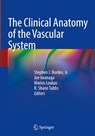 The Clinical Anatomy of the Vascular System - Jr. Bordes ; R. Shane Tubbs ; Marios Loukas - 9783031783258