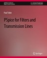 PSpice for Filters and Transmission Lines - Paul Tobin - 9783031797637