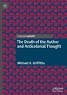 The Death of the Author and Anticolonial Thought - Michael R. Griffiths - 9783031809071