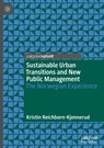 Sustainable Urban Transitions and New Public Management - Kristin Reichborn-Kjennerud - 9783031823060