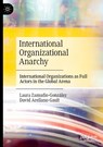 International Organizational Anarchy - David Arellano-Gault ; Laura Zamudio-González - 9783031823916
