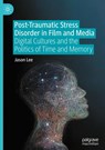Post-Traumatic Stress Disorder in Film and Media - Jason Lee - 9783031828720