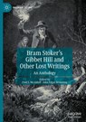 Bram Stoker's Gibbet Hill and Other Lost Writings - Paul S. McAlduff ; John Edgar Browning - 9783031830747