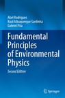 Fundamental Principles of Environmental Physics - Abel Rodrigues ; Raul Albuquerque Sardinha ; Gabriel Pita - 9783031848407