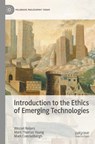Introduction to the Ethics of Emerging Technologies - Wessel Reijers ; Mark Thomas Young ; Mark Coeckelbergh - 9783031858864