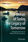 The Ocean of Today, the Legacy of Tomorrow - Albert Calbet - 9783031882708