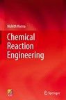 Chemical Reaction Engineering - Nishith Verma - 9783031886904