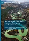 The Treaty of Lausanne - Maria Gavouneli ; Evanthis Hatzivassiliou ; Panayotis Tsakonas - 9783031910753