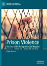 Prison Violence - Kate Gooch - 9783031913648