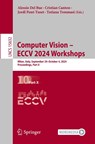 Computer Vision – ECCV 2024 Workshops - Alessio Del Bue ; Cristian Canton ; Jordi Pont-Tuset - 9783031918551