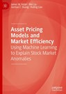 Asset Pricing Models and Market Efficiency - James W. Kolari ; Wei Liu ; Jianhua Z. Huang ; Huiling Liao - 9783031929007
