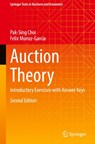 Auction Theory - Pak-Sing Choi ; Felix Munoz-Garcia - 9783031932700