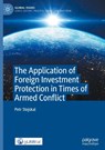 The Application of Foreign Investment Protection in Times of Armed Conflict - Petr Stejskal - 9783031949760
