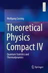 Theoretical Physics Compact IV - Wolfgang Cassing - 9783031955174