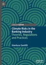 Climate Risks in the Banking Industry - Gianluca Santilli - 9783031958076