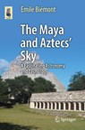 The Maya and Aztecs' Sky - Emile Biemont - 9783031959660