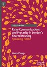 Risky Communications and Precarity in London's Shared Housing - Hasret Saygi - 9783031990397