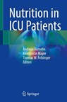 Nutrition in ICU Patients - Andreas Rumelin ; Konstantin Mayer ; Thomas W. Felbinger - 9783032008176