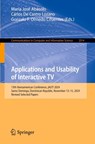 Applications and Usability of Interactive TV - Maria Jose Abasolo ; Carlos De Castro Lozano ; Gonzalo F. Olmedo Cifuentes - 9783032011619