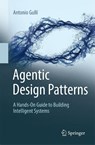 Agentic Design Patterns - Antonio Gullí - 9783032014016