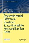 Stochastic Partial Differential Equations, Space-time White Noise and Random Fields - Robert C. Dalang ; Marta Sanz-Sole - 9783032016492