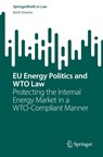 EU Energy Politics and WTO Law - Erich Vranes - 9783032023919